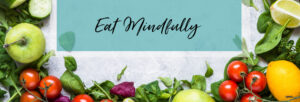 eat mindfully banner